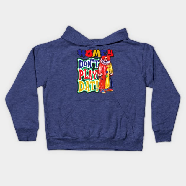 Homey Don't Play Dat Kids Hoodie by Alema Art